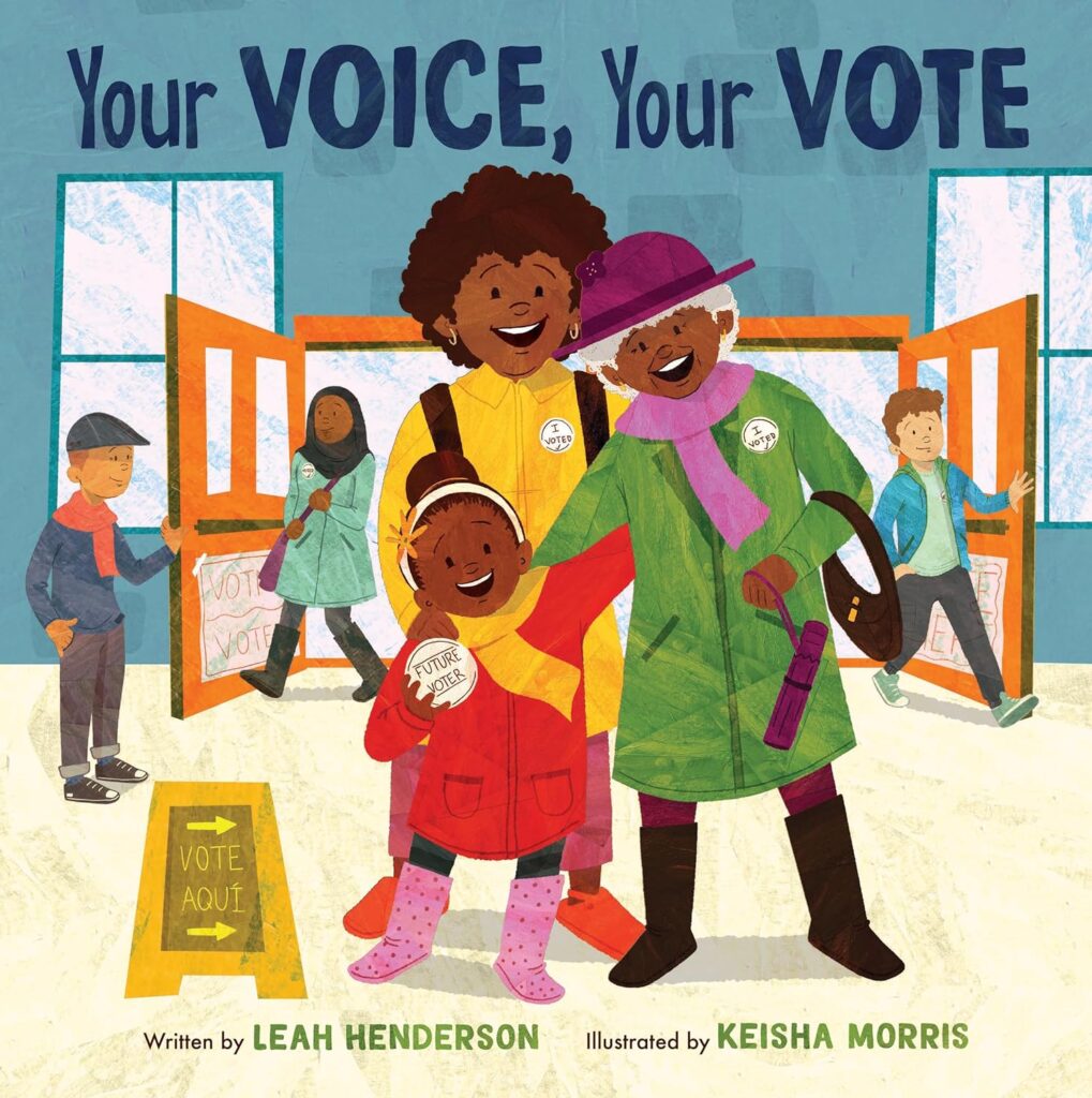 Your Voice, Your Vote, illustrated by Keisha Morris is named in the